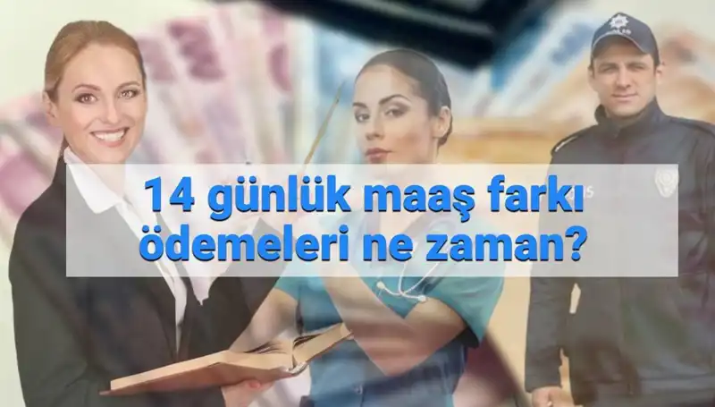 14 Günlük Memur Maaş Farkı Ne Zaman Yatacak? İşte Detaylar!