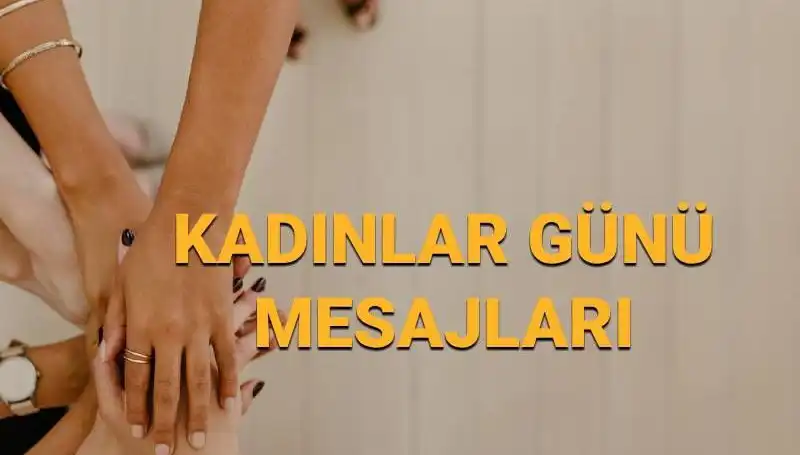 8 Mart Dünya Kadınlar Günü: Güçlü Kadınlar, Güçlü Gelecekler!